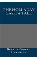The Holladay Case