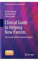 Clinical Guide to Helping New Parents