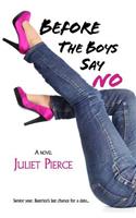 Before the Boys Say No