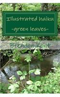 Illustrated Haiku: -Green Leaves-