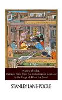 History of India, Medieval India from the Mohammedan Conquest to the Reign of Akbar the Great