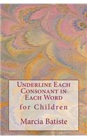 Underline the Consonant in Each Word: for Children