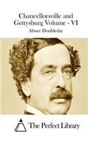 Chancellorsville and Gettysburg Volume - VI