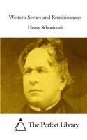 Western Scenes and Reminiscences: (English)