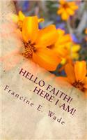 Hello Faith!
