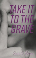 Take It To The Grave
