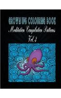 Grown Ups Colouring Book Meditation Compilation Patterns Vol. 3 Mandalas