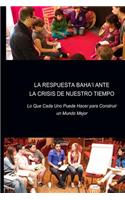 Respuesta Baha'i ante la Crisis de Nuestro Tiempo