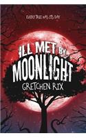 Ill Met By Moonlight