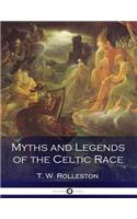 Myths and Legends of the Celtic Race