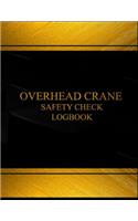 Overhead Crane Safety Check & Maintenance Log (Black cover, X-Large)