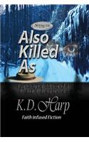 Also Killed As (Large Print)
