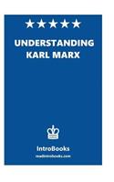 Understanding Karl Marx