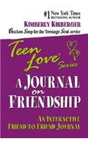Teen Love: A Journal on Friendship: An Interactive Friend-To-Friend Journal