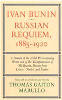 Ivan Bunin Russian Requiem, 1885-1920