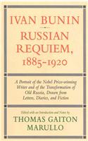 Ivan Bunin Russian Requiem, 1885-1920