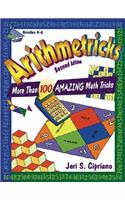 Arithmetricks: More Than 100 Amazing Math Tricks