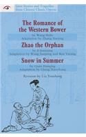 The Romance of the Western Bower/Zhao the Orphan/Snow in Summer