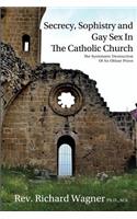 Secrecy, Sophistry and Gay Sex In The Catholic Church