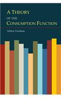 A Theory of the Consumption Function: (English)