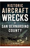 Historic Aircraft Wrecks of San Bernardino County