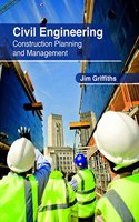 Civil Engineering: Construction Planning and Management