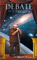 Debate and Its Prelude