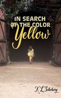 In Search of the Color Yellow: (1 K.L. Schoberg)
