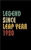 Legend Since Leap Year 1920: Retro Birthday Gift Notebook With Lined College Ruled Paper. Funny Quote Sayings 5 x 8 Notepad Journal For People Born February 29th 1920.