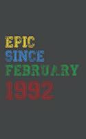Gift Idea Epic Since February 1992 Notebook Vintage Birthday Gift Idea