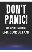 Don't Panic! I'm A Professional EMC Consultant