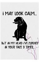 I May Look Calm But In My Head I've Punched In Your Face 3 Times: Dogue de Bordeaux Puppy Dog 2020 2021 Monthly Weekly Planner Calendar Schedule Organizer Appointment Journal Notebook For Dog Owners and Puppy Lover