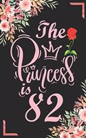 The Princess Is 82