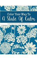 Color Your Way To A State Of Calm: Calming Coloring Books For Adults(English)