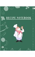 Recipe Notebook: Green Recipe Book Planner Journal Notebook Organizer Gift - Favorite Family Serving Ingredients Preparation Bake Time Instructions Reviews Mom Kitch