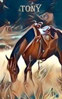 Grazing Wrangler: Tony: Beautiful Horse Journal Notebook