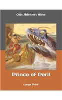 Prince of Peril: Large Print