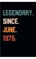 Blank Lined Journal, Notebook, Diary, Planner - Legendary Since June 1975 - 44th Birthday Gift For 44 Years Old Men and Women born in June: Medium College-Ruled Journey Diary, 110 page, Lined, 6x9 (15.2 x 22.9 cm)