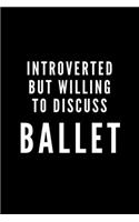 Introverted But Willing To Discuss Ballet