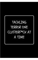 Tackling Terror One Clusterf*ck At A Time