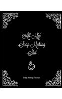 Soap Making Journal: Write & Record Your Recipes Notebook
