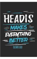 Headis Makes Everything Better Calender 2020