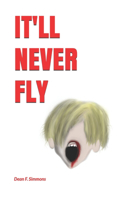 It'll Never Fly