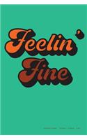 Feelin' Fine: 6x9, Line Ruled Journal, 100 Pages: Retro Groovy Note Log With A Vintage 70s Vibe Diary For Journaling