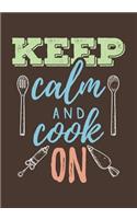 Keep Calm and Cook on
