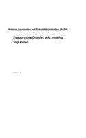 Evaporating Droplet and Imaging Slip Flows