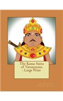 The Kama Sutra of Vatsayayana: Large Print