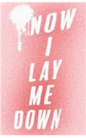 Now I Lay Me Down