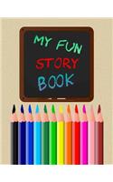 My Fun Story Book: 200-Page Work Book for Stories and Drawing