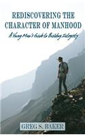 Rediscovering the Character of Manhood